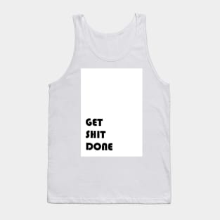 Get Shit Done Tank Top